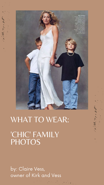 WHAT TO WEAR: Chic Family Photos