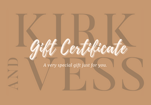 Kirk and Vess Gift Certificate